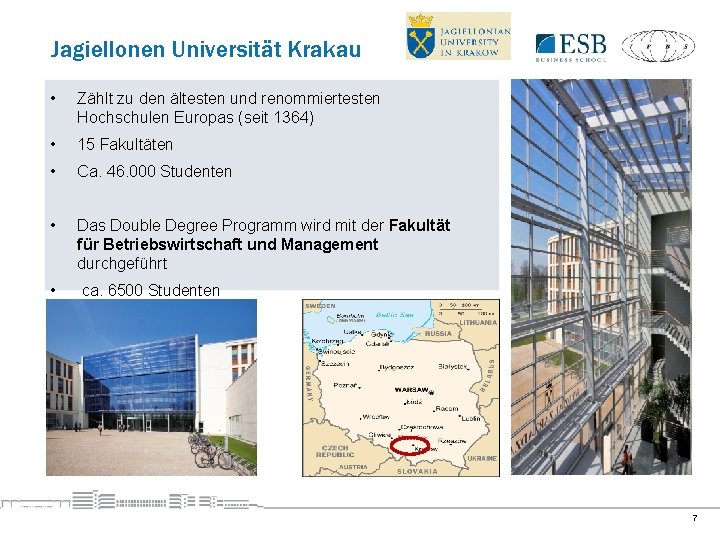 Jagiellonen Universität Krakau • Zählt zu den ältesten und renommiertesten Hochschulen Europas (seit 1364)