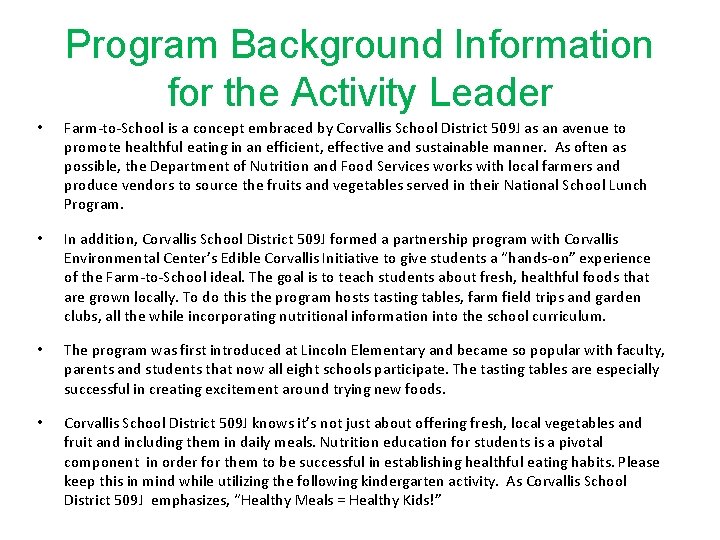 Program Background Information for the Activity Leader • Farm-to-School is a concept embraced by