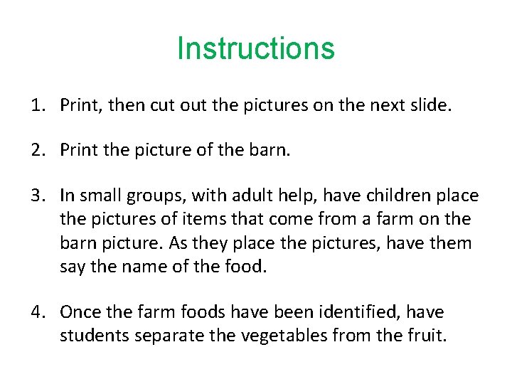 Instructions 1. Print, then cut out the pictures on the next slide. 2. Print