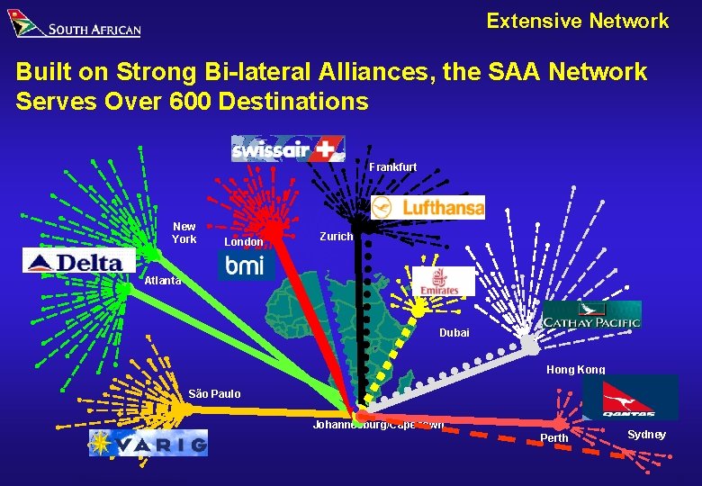 Extensive Network Built on Strong Bi-lateral Alliances, the SAA Network Serves Over 600 Destinations