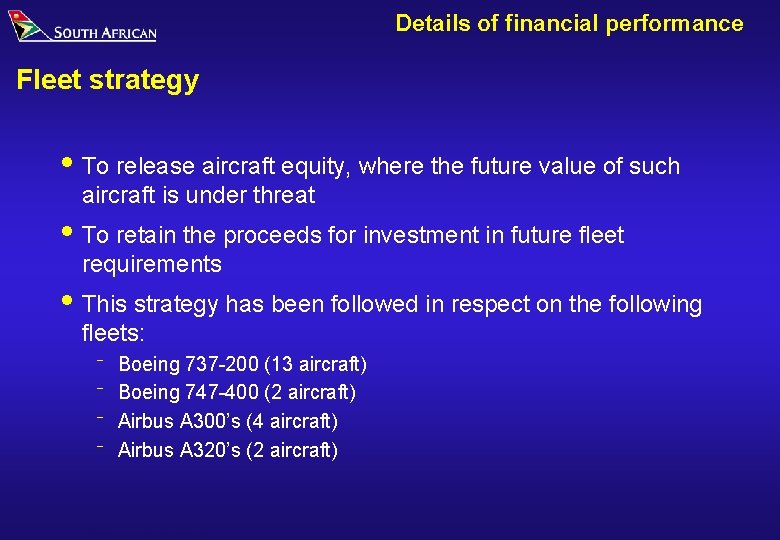 Details of financial performance Fleet strategy i To release aircraft equity, where the future