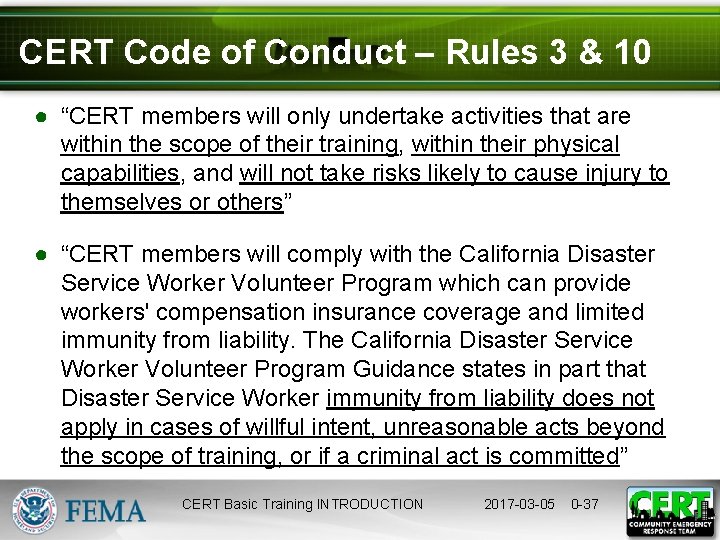 CERT Code of Conduct – Rules 3 & 10 ● “CERT members will only