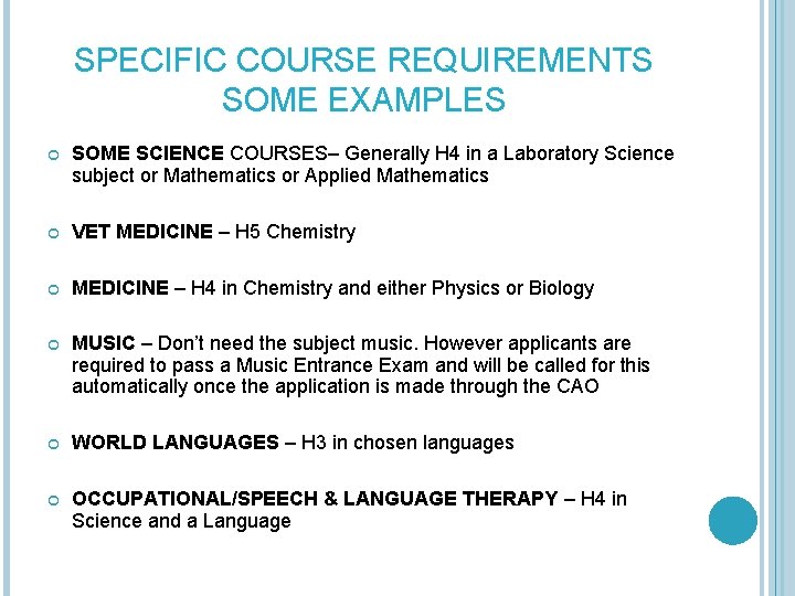 SPECIFIC COURSE REQUIREMENTS SOME EXAMPLES SOME SCIENCE COURSES– Generally H 4 in a Laboratory