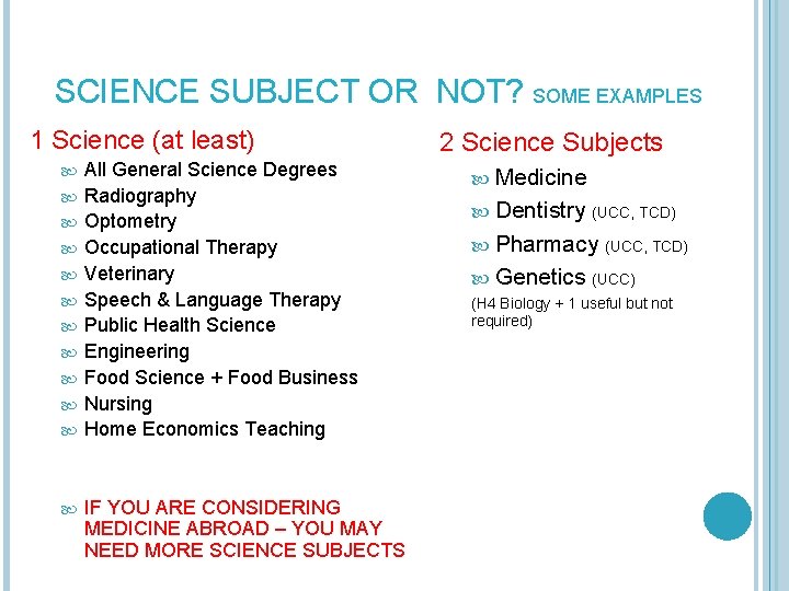 SCIENCE SUBJECT OR NOT? SOME EXAMPLES 1 Science (at least) All General Science Degrees