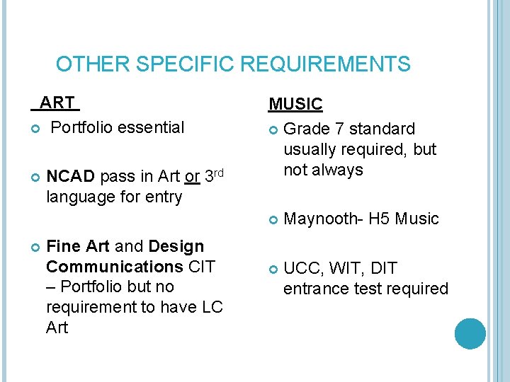OTHER SPECIFIC REQUIREMENTS ART Portfolio essential NCAD pass in Art or 3 rd language