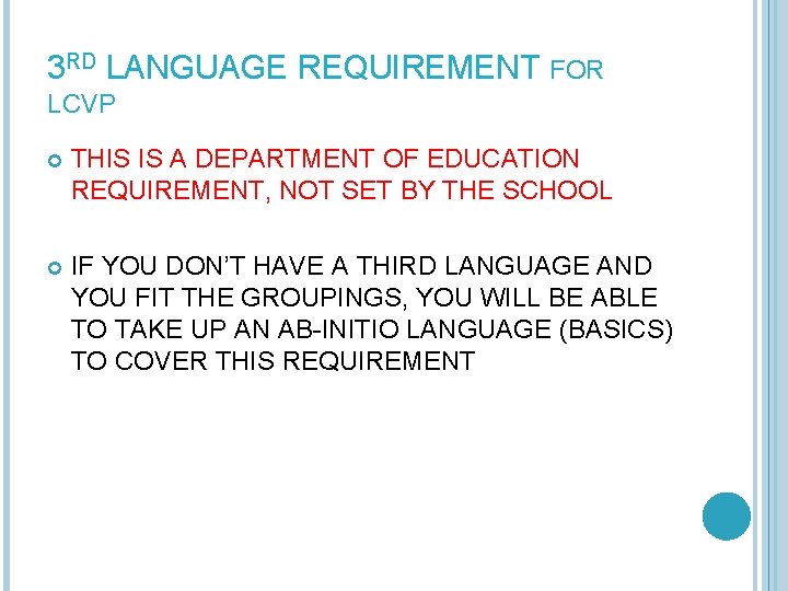 3 RD LANGUAGE REQUIREMENT FOR LCVP THIS IS A DEPARTMENT OF EDUCATION REQUIREMENT, NOT