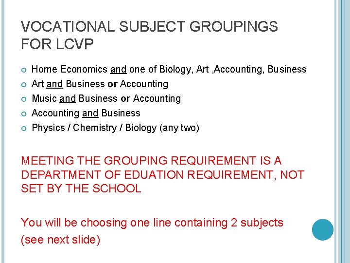 VOCATIONAL SUBJECT GROUPINGS FOR LCVP Home Economics and one of Biology, Art , Accounting,