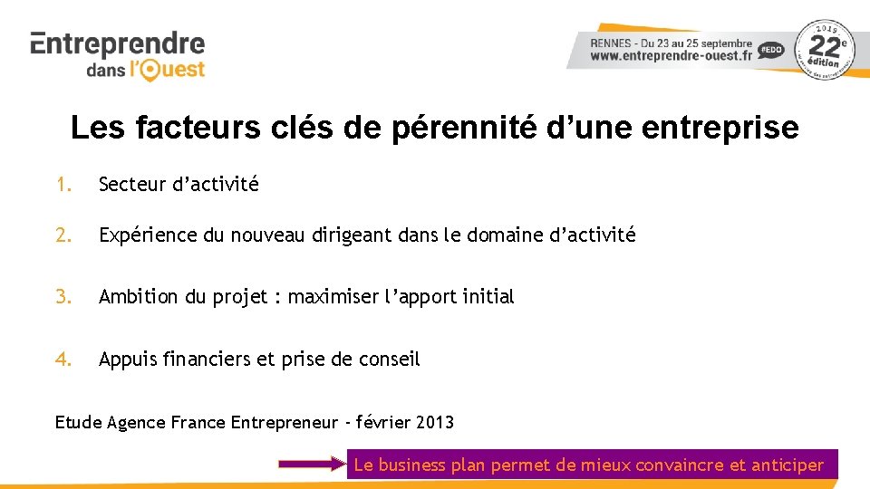 Les facteurs clés de pérennité d’une entreprise 1. Secteur d’activité 2. Expérience du nouveau