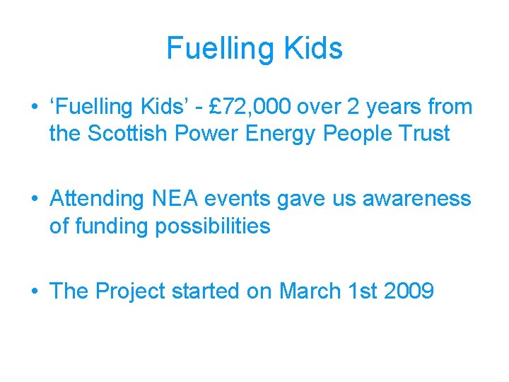 Fuelling Kids • ‘Fuelling Kids’ - £ 72, 000 over 2 years from the