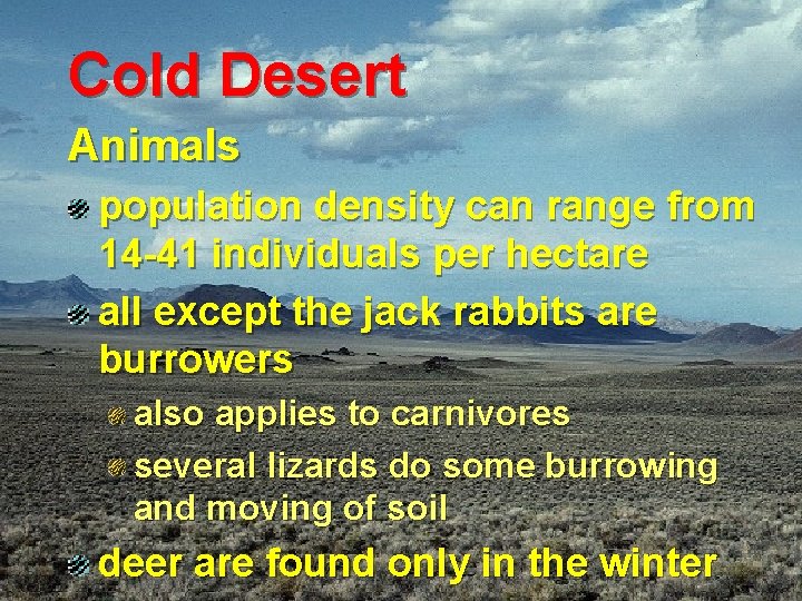 Cold Desert Animals population density can range from 14 -41 individuals per hectare all