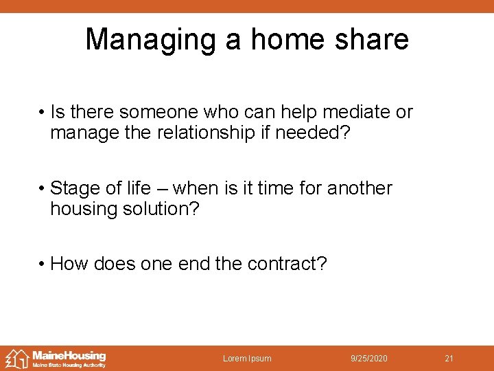 Managing a home share • Is there someone who can help mediate or manage
