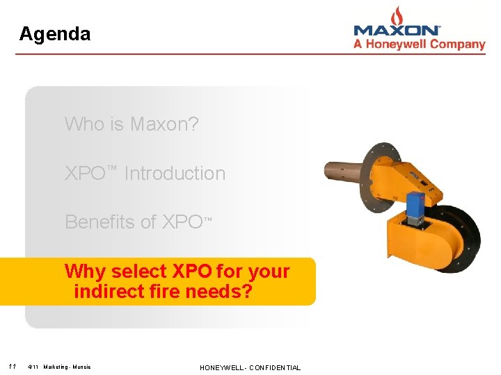 Agenda Who is Maxon? XPO™ Introduction Benefits of XPO™ Why select XPO for your