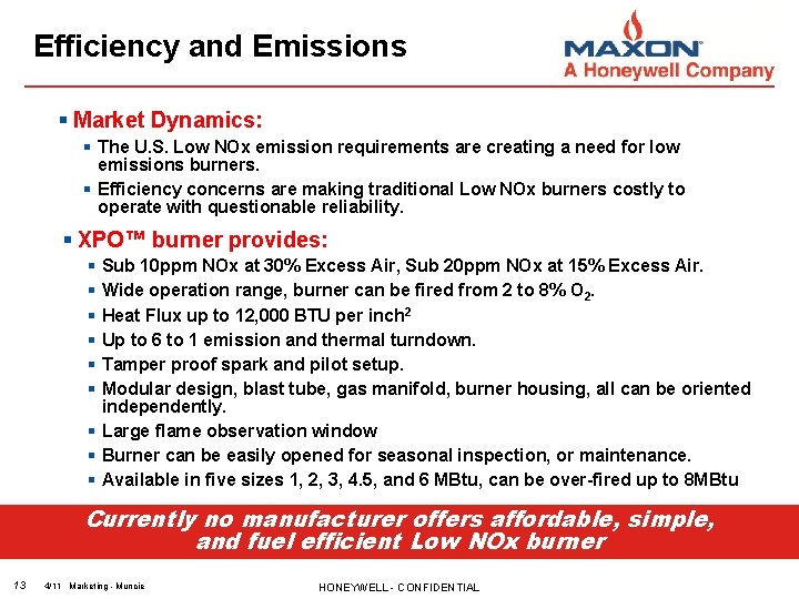 Efficiency and Emissions § Market Dynamics: § The U. S. Low NOx emission requirements