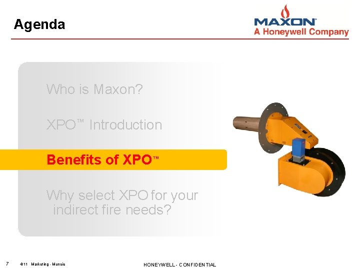 Agenda Who is Maxon? XPO™ Introduction Benefits of XPO™ Why select XPO for your
