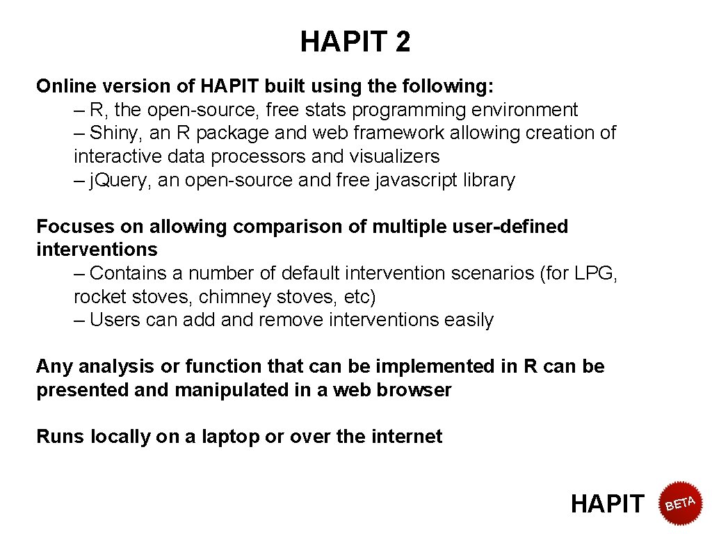 HAPIT 2 Online version of HAPIT built using the following: – R, the open-source,