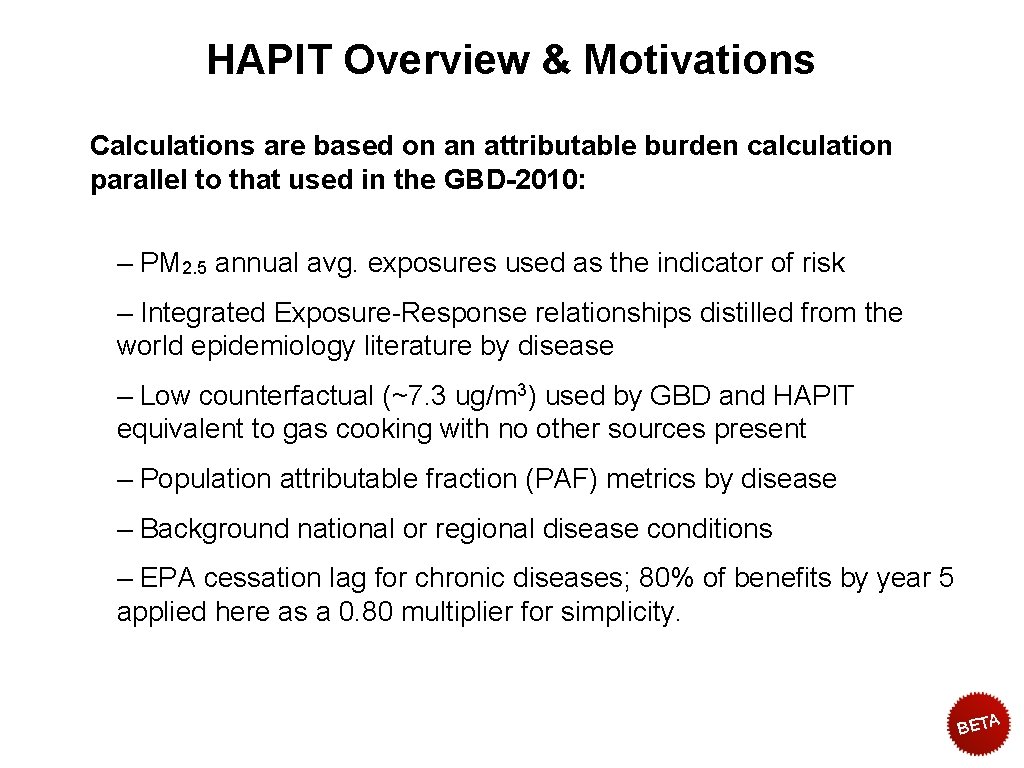 HAPIT Overview & Motivations Calculations are based on an attributable burden calculation parallel to