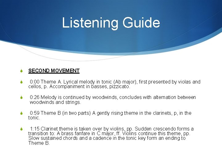 Listening Guide S SECOND MOVEMENT S 0: 00 Theme A. Lyrical melody in tonic
