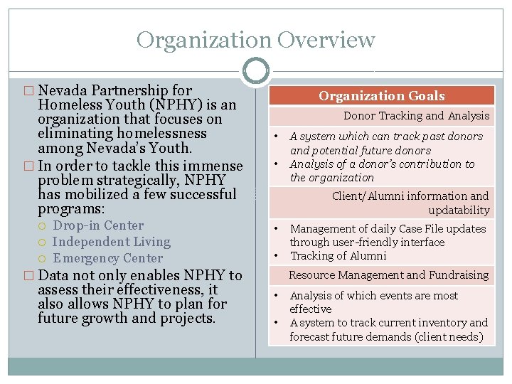 Organization Overview � Nevada Partnership for Homeless Youth (NPHY) is an organization that focuses