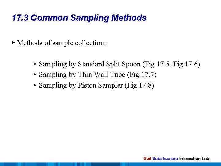17. 3 Common Sampling Methods ▶ Methods of sample collection : • Sampling by