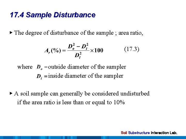 17. 4 Sample Disturbance ▶ The degree of disturbance of the sample ; area