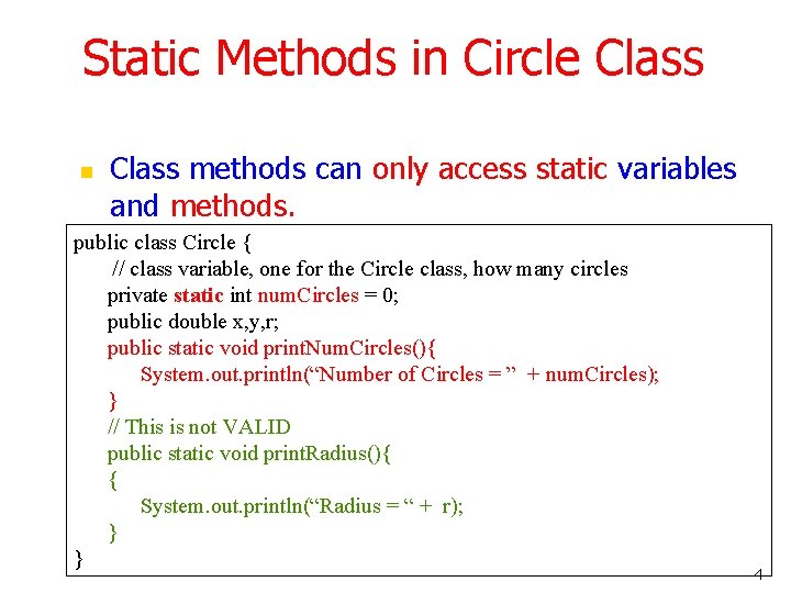 Static Methods in Circle Class n Class methods can only access static variables and
