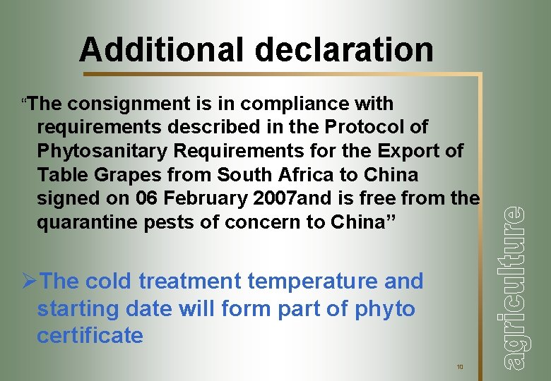 Additional declaration “The consignment is in compliance with requirements described in the Protocol of