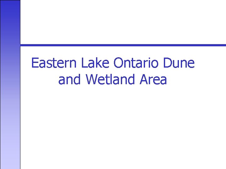 Eastern Lake Ontario Dune and Wetland Area 