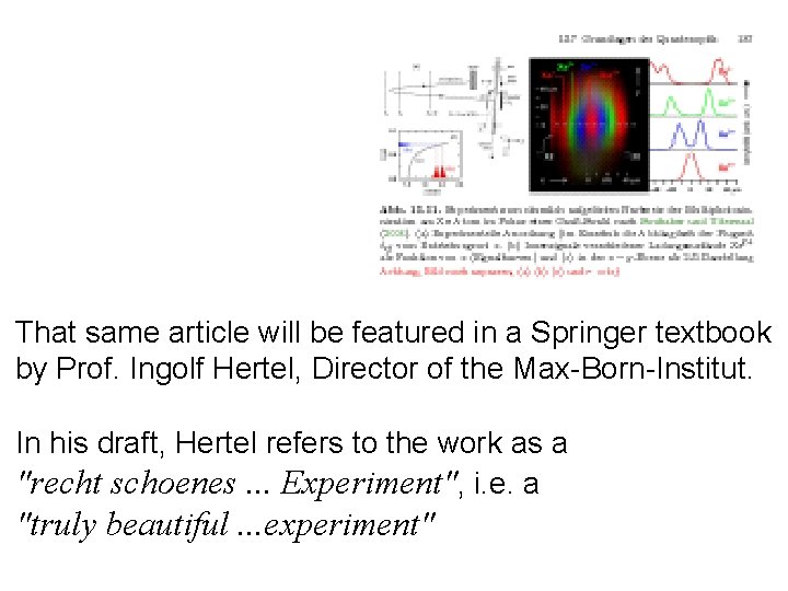 That same article will be featured in a Springer textbook by Prof. Ingolf Hertel,
