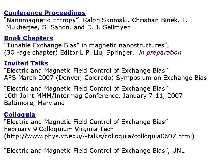 Conference Proceedings “Nanomagnetic Entropy” Ralph Skomski, Christian Binek, T. Mukherjee, S. Sahoo, and D.