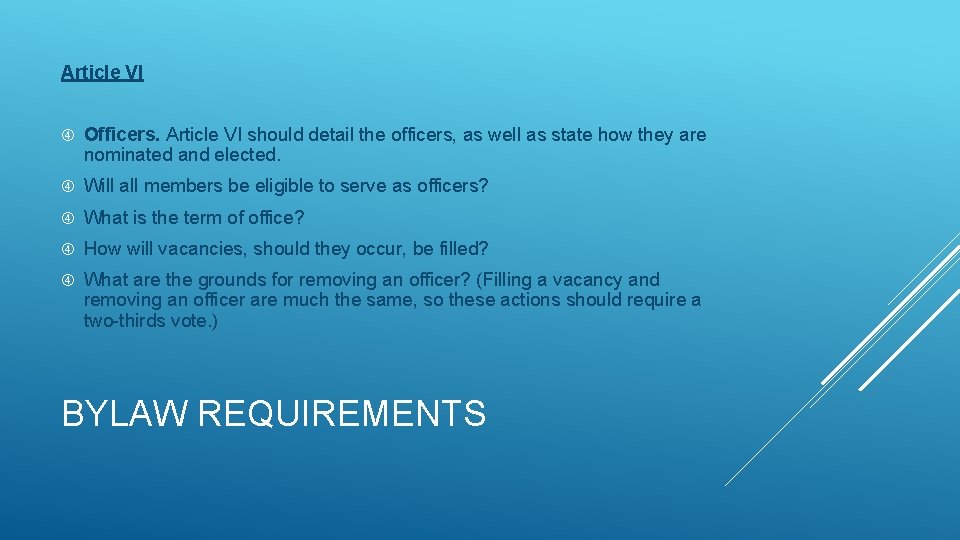 Article VI Officers. Article VI should detail the officers, as well as state how