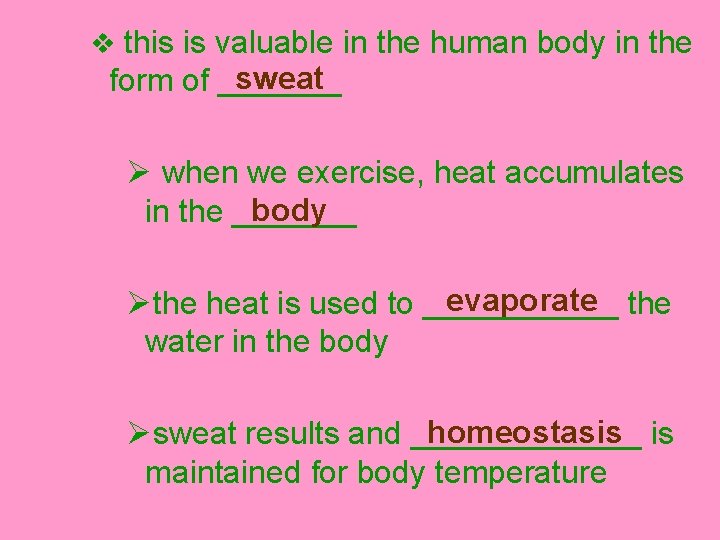 v this is valuable in the human body in the sweat form of _______