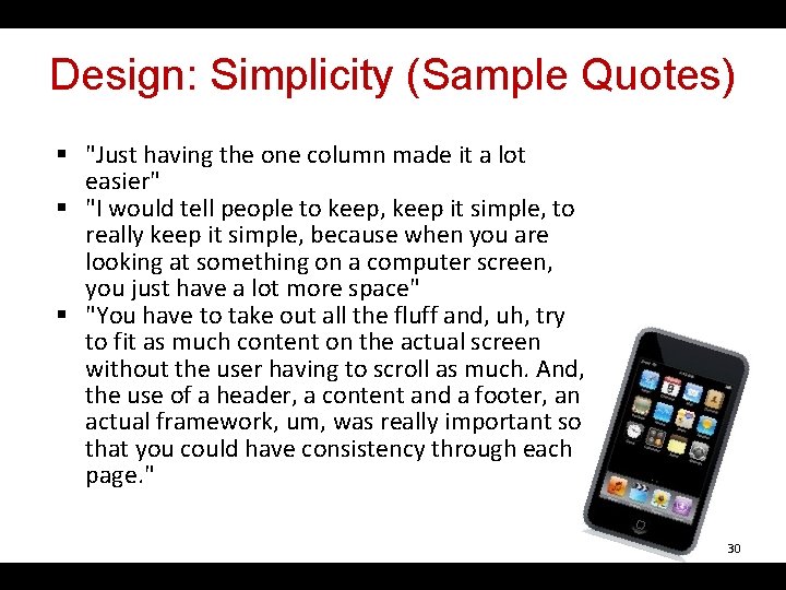 Design: Simplicity (Sample Quotes) § "Just having the one column made it a lot