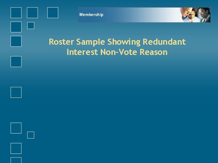 Roster Sample Showing Redundant Interest Non-Vote Reason 