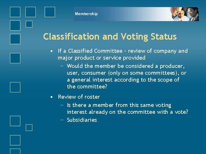 Classification and Voting Status • If a Classified Committee – review of company and