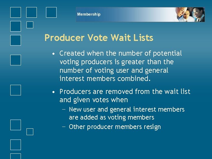 Producer Vote Wait Lists • Created when the number of potential voting producers is