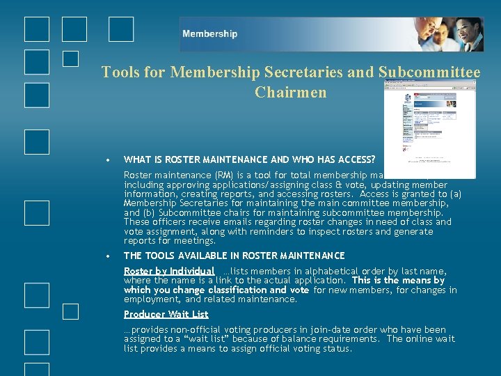 Tools for Membership Secretaries and Subcommittee Chairmen • WHAT IS ROSTER MAINTENANCE AND WHO