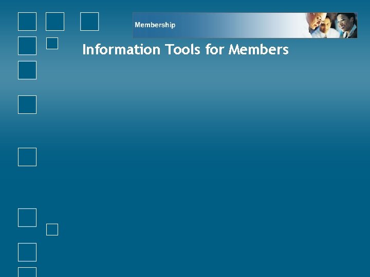 Information Tools for Members 