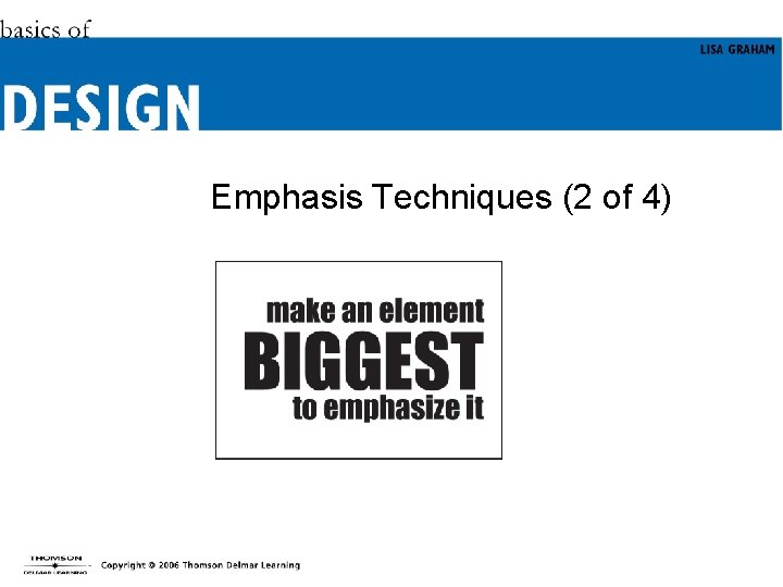 Emphasis Techniques (2 of 4) 