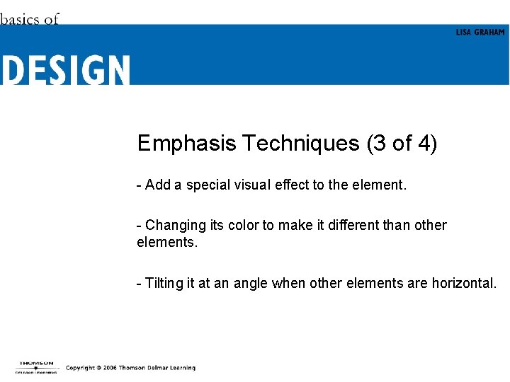 Emphasis Techniques (3 of 4) - Add a special visual effect to the element.