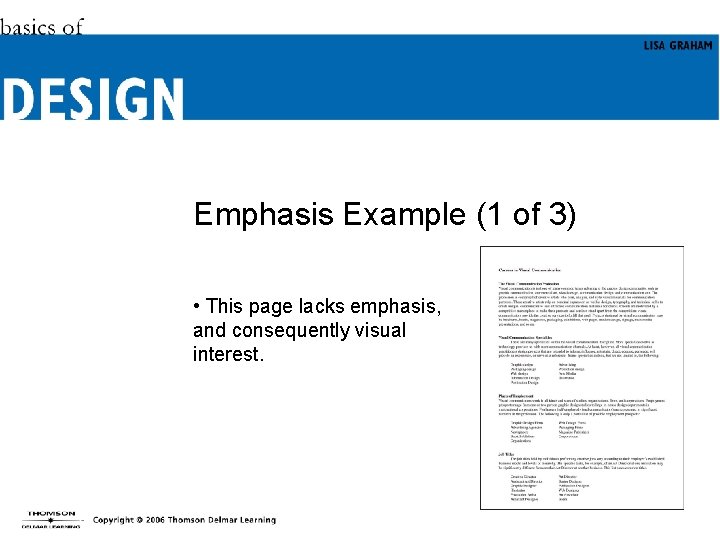 Emphasis Example (1 of 3) • This page lacks emphasis, and consequently visual interest.