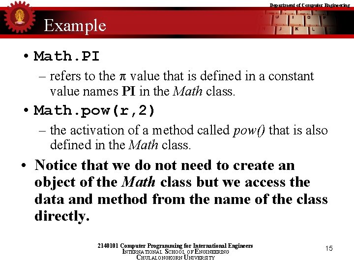 Department of Computer Engineering Example • Math. PI – refers to the value that