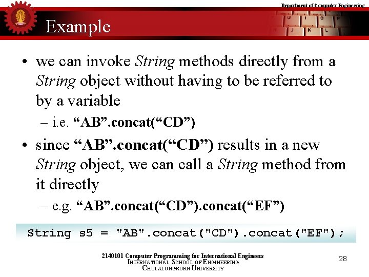 Department of Computer Engineering Example • we can invoke String methods directly from a