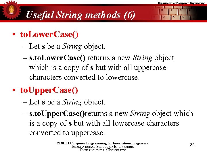Department of Computer Engineering Useful String methods (6) • to. Lower. Case() – Let