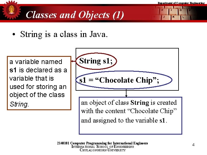 Department of Computer Engineering Classes and Objects (1) • String is a class in