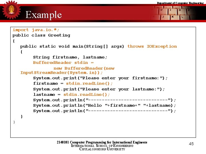 Department of Computer Engineering Example import java. io. *; public class Greeting { public