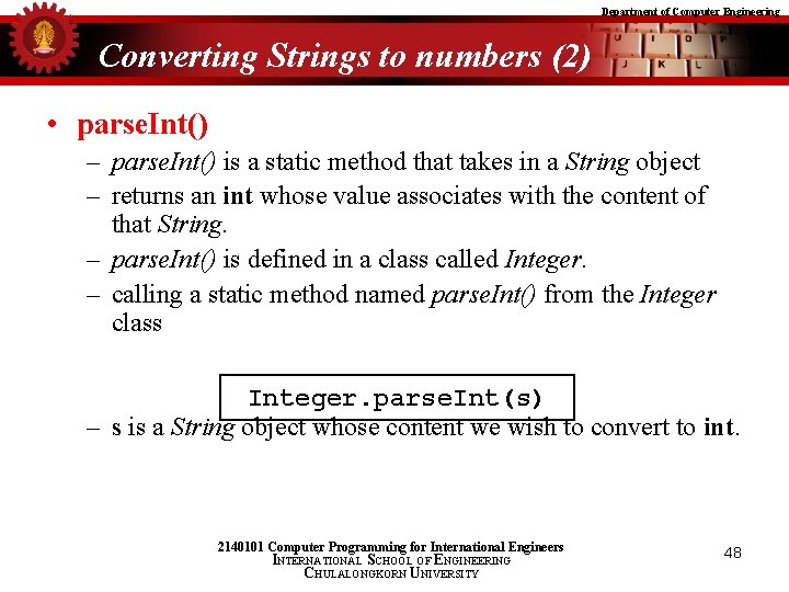 Department of Computer Engineering Converting Strings to numbers (2) • parse. Int() – parse.