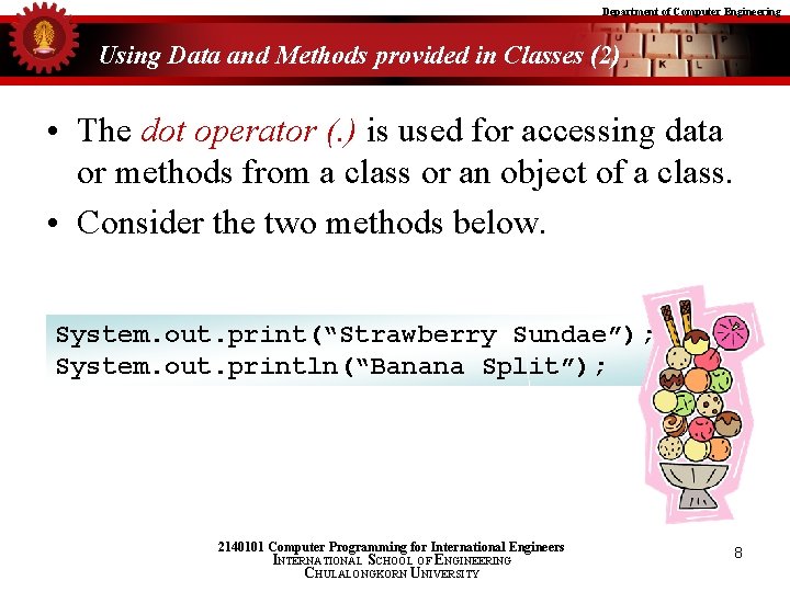 Department of Computer Engineering Using Data and Methods provided in Classes (2) • The