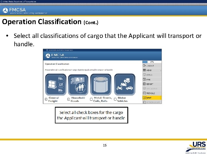 Operation Classification (Cont. ) • Select all classifications of cargo that the Applicant will