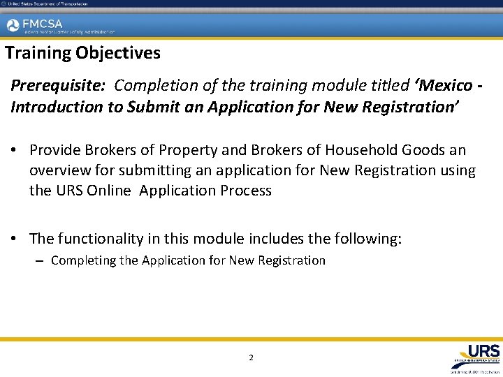 Training Objectives Prerequisite: Completion of the training module titled ‘Mexico Introduction to Submit an