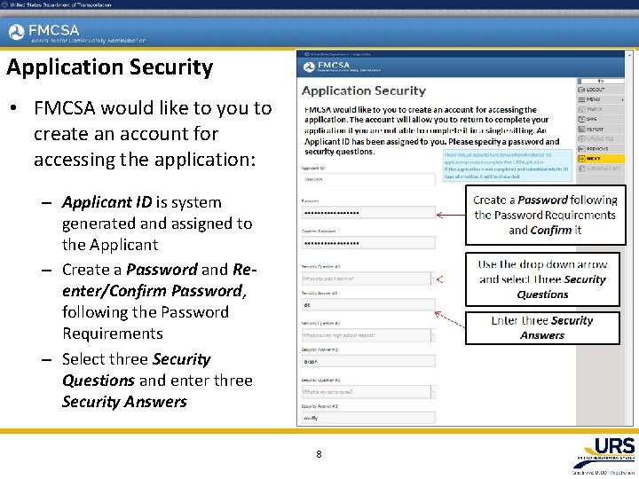 Application Security • FMCSA would like to you to create an account for accessing